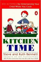 Kitchen Time: 202 Activities for Entertaining Your Child While You Cook 014023912X Book Cover
