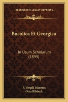 Bucolica Et Georgica: In Usum Scholarum (1899) 1168038677 Book Cover