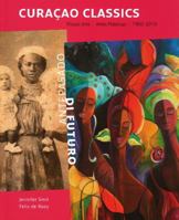 Curacao Classics: Visual Arts 1900-2010 (Spanish Edition) 9460221637 Book Cover