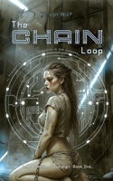 The Chain Loop: A Psychological, Sci-Fi, Dark Romance Novella (Sovereign) B0FR34VXM1 Book Cover