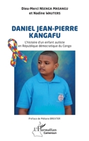 Daniel Jean-Pierre KANGAFU: L’histoire d’un enfant autiste en République démocratique du Congo (Harmattan Cameroun) (French Edition) 2336583313 Book Cover