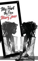 MY HURT, MY PAIN & Mary Jane B089CQNQ6G Book Cover