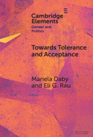 Towards Tolerance and Acceptance: Public Opinion and LGBTQ+ Politics in Latin America (Elements in Gender and Politics) 1009537407 Book Cover