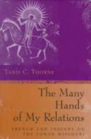 The Many Hands of My Relations: French and Indians on the Lower Missouri 082621083X Book Cover