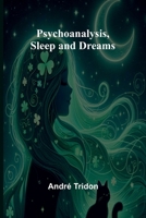 Psychoanalysis, Sleep and Dreams 9362926008 Book Cover