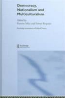 Democracy, Nationalism and Multiculturalism 0415347858 Book Cover