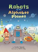 ABC: Robots of the Alphabet Planet 0984666354 Book Cover