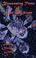 Blossoming Trees of Sand and Stone 1949525406 Book Cover