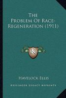 The Problem Of Race-Regeneration 1533255431 Book Cover