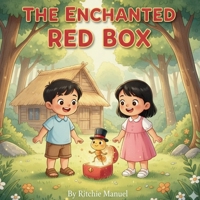The Enchanted Red Box: A heartwarming story about kindness, imagination, wishes and the magic of giving B0FWQTX5YQ Book Cover