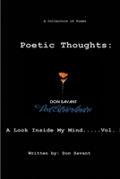 Poetic Thoughts: A Look Inside My Mind.....Vol. 2 1257036912 Book Cover