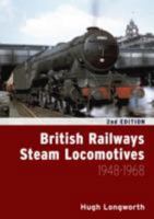 British Railways Steam Locomotives 1948 - 1968 0860936600 Book Cover