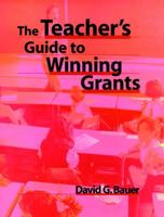 The Teacher's Guide to Winning Grants 0787944939 Book Cover