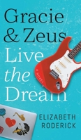 Gracie & Zeus Live the Dream 1953971040 Book Cover