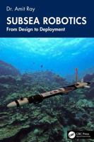 Subsea Robotics: From Design to Deployment 1041233817 Book Cover