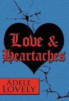 Love & Heartaches 1462668607 Book Cover