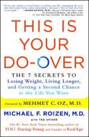 This is Your Do-Over: The 7 Secrets for Losing Weight, Living Longer, Keeping Your Brain Functioning, Having Great Sex, and Finding Total-Body Wellness 1501103342 Book Cover