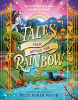 Tales from Beyond the Rainbow: Ten LGBTQ+ Fairy Tales Proudly Reclaimed 059388972X Book Cover