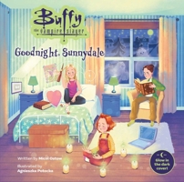 Buffy the Vampire Slayer: Goodnight, Sunnydale B0GHPBNDY1 Book Cover