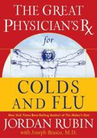 Great Physician's Rx for Colds and Flu,, The 078521402X Book Cover