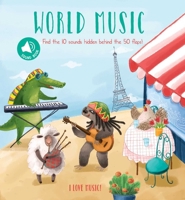I Love Music - World Music: A Sound Board Book with Flaps 1960107658 Book Cover