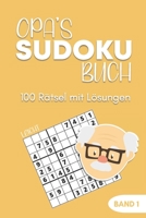 Sudoku Buch -100 Rätsel mit Lösungen - Band 1 - Leicht: Großes Rätselheft für Senioren - Spiele für Senioren mit Demenz - Entspannung Geschenk für Opa B08R4KBMJJ Book Cover