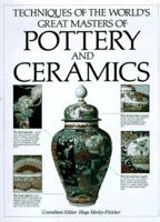 Techniques of the World's Great Masters of Pottery and Ceramics 0785807454 Book Cover