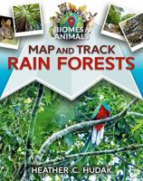 Map and Track Rain Forests 0778753700 Book Cover