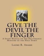 Give the Devil the Finger 1483982297 Book Cover