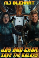 Jay And Char Save The Galaxy B0F53VG3YB Book Cover