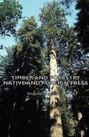 Timber and Forestry - Native and Foreign Trees 1443735345 Book Cover