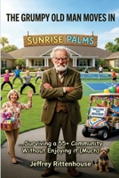 The Grumpy Old Man Moves in B0H1ZQL746 Book Cover