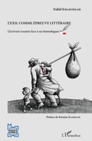 L'exil comme épreuve littéraire: L'écrivain iranien face à ses homologues (L'Iran En Transition) (French Edition) 2343055718 Book Cover