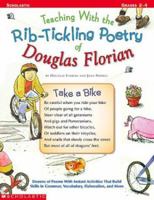 Teaching with the Rib-Tickling Poetry of Douglas Florian 0439199409 Book Cover