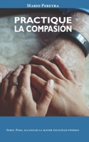 Practique la compasión B0C6C6GPY5 Book Cover