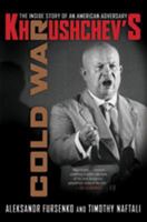 Khrushchev's Cold War: The Inside Story of an American Adversary 0393330729 Book Cover