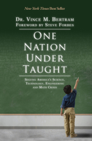 One Nation Under Taught: Solving America's Science, Technology, Engineering  Math Crisis 0825307449 Book Cover