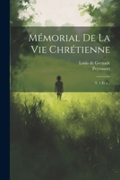 Mémorial De La Vie Chrétienne: T. 1 Et 2... 1021821977 Book Cover
