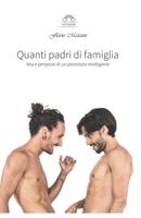 Quanti padri di famiglia: Vita e peripezie di un prostituto intelligente B09TYTQQQY Book Cover