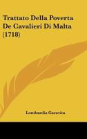Trattato Della Poverta  De Cavalieri Di Malta (1718) 1166281574 Book Cover