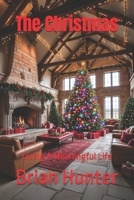 The Christmas: Living A Meaningful Life B0DY4VJ8ZM Book Cover
