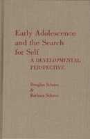 Early Adolescence and the Search for Self: A Developmental Perspective 0275927652 Book Cover