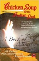 CHICKEN SOUP FOR THE INDIAN SOUL:A BOOK OF MIRACLES 9381626367 Book Cover