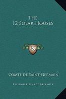 The 12 Solar Houses 1425303749 Book Cover