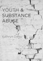 Youth and Substance Abuse 3319336746 Book Cover