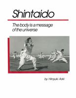 Shintaido -The body is a message of the universe 0578367068 Book Cover