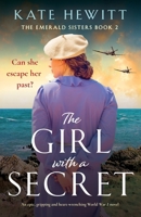 The Girl with a Secret: An epic, gripping and heart-wrenching World War 2 novel 1837902933 Book Cover