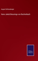 Hans Jakob Breunings von Buchenbach 3375010281 Book Cover