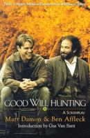 Good Will Hunting: A Screenplay 0786883448 Book Cover
