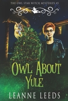 Owl About Yule 1950505588 Book Cover